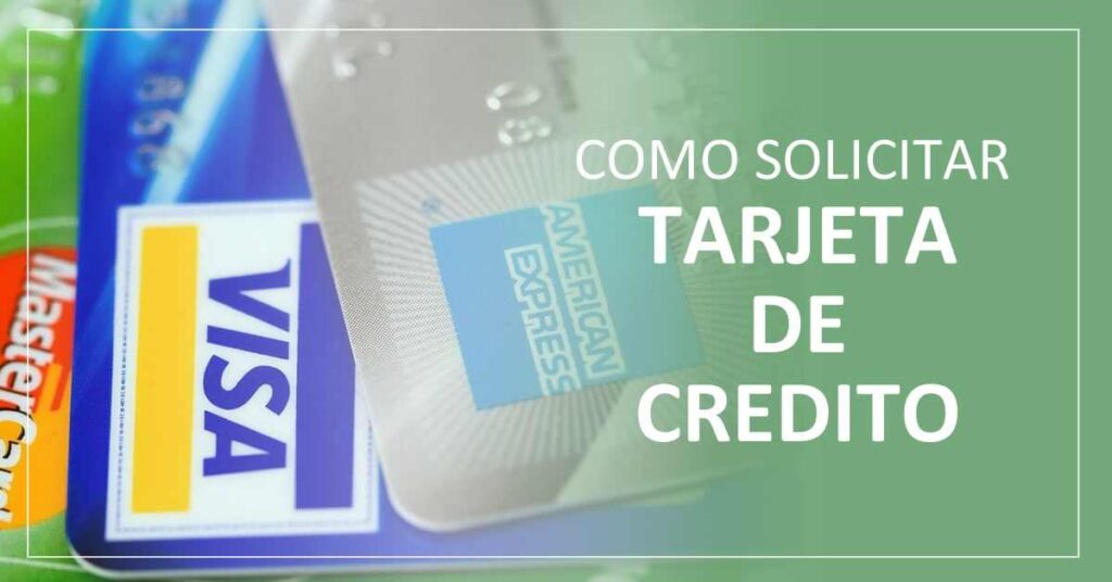 ¿Cómo solicitar una Tarjeta de Crédito en México?