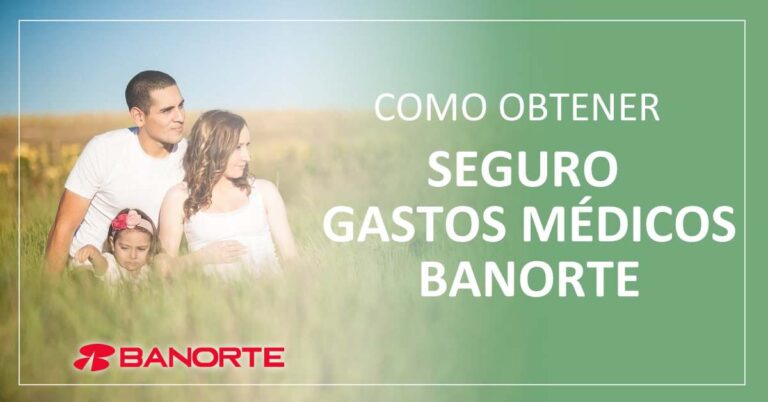 Como Obtener Seguro De Gastos M Dicos Mayores De Banorte